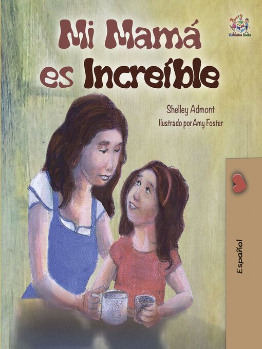 Title details for Mi mamá es increíble (My Mom is Awesome) by Shelley Admont - Available